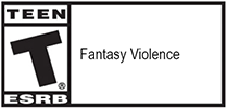ESRB: T - Fantasy Violence
